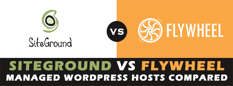SiteGround vs Flywheel WordPress Hosting 1 WordPress