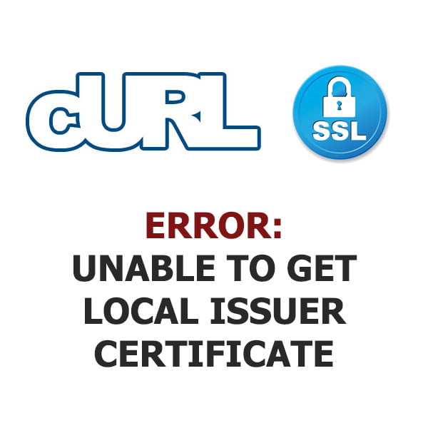 cURL error 60: SSL certificate problem: unable to get local issuer certificate 1 Security