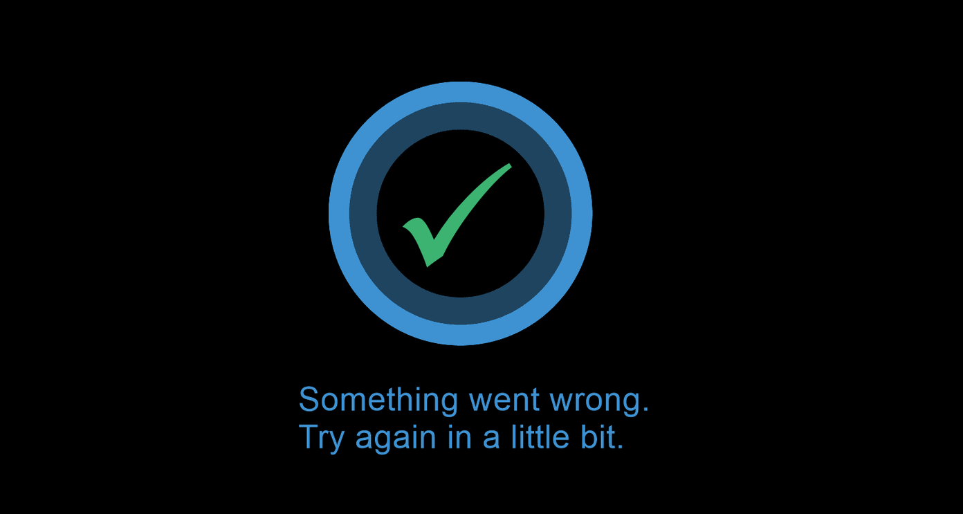 Solution to Cortana "i'm sorry, something went wrong"